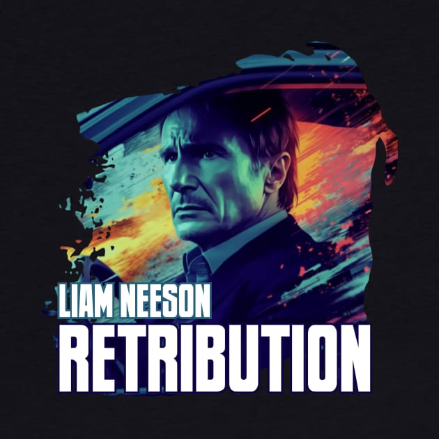 LIAM NEESON Retribution by Pixy Official